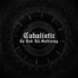 Cabalistic : To End All Suffering